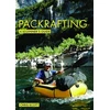 KNYGA Chris Scott Packrafting: A Beginner’s Guide
