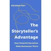 KNYGA Christina Farr Storyteller’s Advantage, How Powerful Narratives Make Businesses Thrive