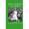KNYGA Christine Truman Janes Miss Truman to Serve