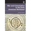 KNYGA Christoph Strobel War and Colonization in the Early American Northeast