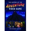 KNYGA Christopher Carton History of the Adventure Video Game