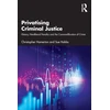 KNYGA Christopher Hamerton Privatising Criminal Justice