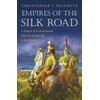 KNYGA Christopher I Beckwith Empires of the Silk Road