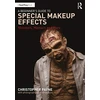KNYGA Christopher Payne Beginner's Guide to Special Makeup Effects