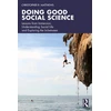 KNYGA Christopher R Matthews Doing Good Social Science