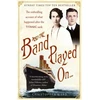 KNYGA Christopher Ward And the Band Played On: The enthralling account of what happened after the Titanic sank
