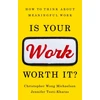 KNYGA Christopher Wong Michaelson Is Your Work Worth It?