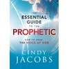 KNYGA Cindy Jacobs The Essential Guide to the Prophetic – How to Hear the Voice of God