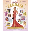 KNYGA Claire Baker Let's Meet Zendaya, Story of the Superstar Zendaya. A 100% Unofficial Biography for Her Young Fans.