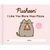 KNYGA Claire Belton Pusheen: I Like You More than Pizza