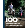 KNYGA Claire Lilley 100 School Exercises for Teaching Riding