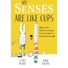KNYGA Clare Ward My Senses Are Like Cups