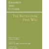 KNYGA Clarence H Miller Erasmus and Luther: The Battle over Free Will
