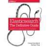 KNYGA Clinton Gormley Elasticsearch - The Definitive Guide