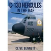 KNYGA Clive Bennett C-130 Hercules in the RAF