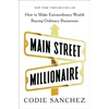 KNYGA Codie Sanchez Main Street Millionaire