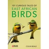 KNYGA Colin Beale 101 Curious Tales of East African Birds