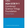 KNYGA Collins Collins Gcse AQA GCSE 9-1 Combined Science Foundation Practice Papers