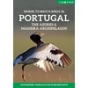 KNYGA Colm Moore Where to Watch Birds in Portugal, the Azores & Madeira Archipelagos