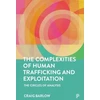 KNYGA Craig Barlow Complexities of Human Trafficking and Exploitation
