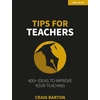 KNYGA Craig Barton Tips for Teachers: 400+ ideas to improve your teaching