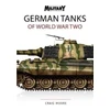 KNYGA Craig Moore GERMAN TANKS OF WORLD WAR TWO
