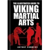 KNYGA Cummins Illustrated Guide to Viking Martial Arts