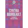 KNYGA Cynthia Bourgeault My Theology