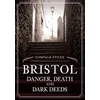KNYGA Cynthia Stiles Bristol: Danger, Death and Dark Deeds