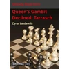 KNYGA Cyrus Lakdawala Opening Repertoire: Queen's Gambit Declined - Tarrasch