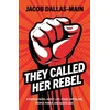 KNYGA Dallas Main Jacob They Called Her Rebel