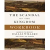 KNYGA Dallas Willard Scandal of the Kingdom Workbook