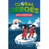 KNYGA Damian Harvey Global Heroes: Arctic Adventure