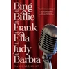 KNYGA Dan Callahan Bing and Billie and Frank and Ella and Judy and Barbra