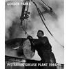 KNYGA Dan Leers Gordon Parks: Pittsburgh Grease Plant, 1944-1946