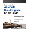 KNYGA Dan Sullivan Google Cloud Certified Associate Cloud Engineer Study Guide
