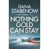 KNYGA Dana Stabenow Nothing Gold Can Stay