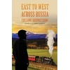 KNYGA Daniel East to West across Russia: The Long Journey Home