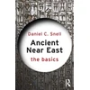 KNYGA Daniel C Snell Ancient Near East: The Basics