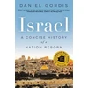 KNYGA Daniel Gordis Israel: A Concise History of a Nation Reborn