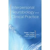 KNYGA Daniel J Siegel Interpersonal Neurobiology and Clinical Practice