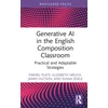 KNYGA Daniel Plate Generative AI in the English Composition Classroom