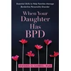 KNYGA Daniel S Lobel When Your Daughter Has BPD