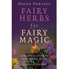 KNYGA Daniela Simina Pagan Portals - Fairy Herbs for Fairy Magic