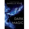 KNYGA Danielle Rose Dark Magic