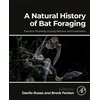 KNYGA Danilo Russo Natural History of Bat Foraging