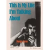 KNYGA Danny Lyon: This is My Life I'm Talking About
