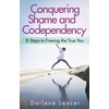 KNYGA Darlene Lancer Conquering Shame and Codependency
