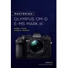 KNYGA Darrell Young Mastering the Olympus OM-D E-M5 Mark III
