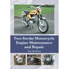 KNYGA Dave Boothroyd Two-Stroke Motorcycle Engine Maintenance and Repair